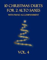 10 Christmas Duets for 2 Alto Saxes with Piano Accompaniment (Vol. 4) P.O.D. cover